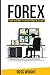 Forex: From Nothing to Ever...