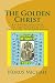 The Golden Christ: An Introduction to the Church of Pharaoh Tutankhamon (The Church of Tutankhamon)
