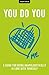You Do You: A Guide For Being Unapologetically In Love With Yourself