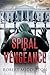 SPIRAL OF VENGEANCE