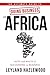 The Ultimate Guide to Doing Business in Africa: Nuts and Bolts of Succeeding in Business