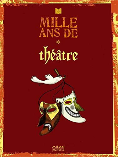 Mille ans de théâtre (Paperback)