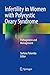 Infertility in Women with Polycystic Ovary Syndrome: Pathogenesis and Management