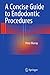 A Concise Guide to Endodontic Procedures