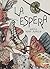 La espera (Spanish Edition)