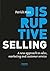Disruptive Selling: A New A...