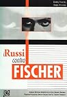I Russi Contro Fischer I Russi Contro Fischer
