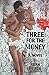 Three for the Money