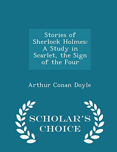 Stories of Sherlock Holmes: A Study in Scarlet / The Sign of the Four