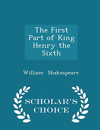 The First Part of King Henry the Sixth