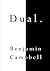 Dual by Benjamin Campbell