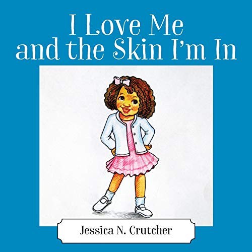 I Love Me and the Skin I'm In (Paperback)