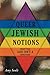 Queer Jewish Notions: Proof That God Isn't a Homophobe