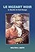 Le Mozart Noir