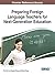 Preparing Foreign Language Teachers for Next-generation Education (Advances in Higher Education and Professional Development)
