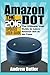 Amazon Echo: Dot:The Ultimate User Guide to Learn Amazon Dot In No Time (Amazon Echo 2016,user manual,web services,by amazon,Free books,Free Movie,Alexa Kit) (Amazon Prime, smart devices, internet)