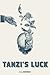 Tanzi's Luck by C I Dennis