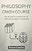 Philosophy Crash Course: An...