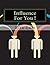 Influence for You !