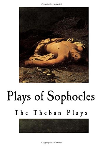 Plays of Sophocles: The Theban Plays