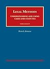 Legal Methods: Understanding and Using Cases and Statutes, 3d (University Casebook Series)