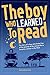 The Boy Who Learned To Read
