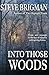 Into Those Woods