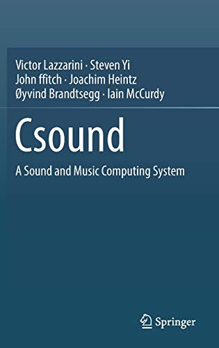 Csound: A Sound and Music Computing System (Hardcover)