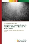 Assombros e escombros da modernidade no teatro de Hilda Hilst (Portuguese Edition)