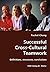 Successful Cross-Cultural Teamwork- Definitions, structures, ... by Rachel Chang