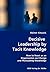 Decisive Leadership by Tacit Knowledge- How to React as an Or... by Rainer Knaack