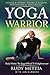Yoga Warrior: The Jagged Road To Enlightenmen