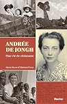 Andrée de Jongh. Une vie de résistante Andrée de Jongh. Une vie de résistante