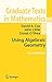 Using Algebraic Geometry