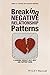 Breaking Negative Relationship Patterns by Bruce Stevens
