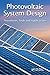 Photovoltaic System Design by Suneel Deambi