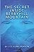 The Secret Inside Berryhill Mountain