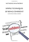 Simple Techniques of Being Confident: Master the Art of Being Confident Simple Techniques of Being Confident: Master the Art of Being Confident