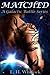 Matched (A Galactic Battle Series)