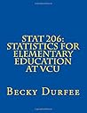 STAT 206: Statistics for Elementary Education at VCU