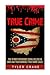 True Crime by Tyler Crane