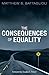 The Consequences of Equality