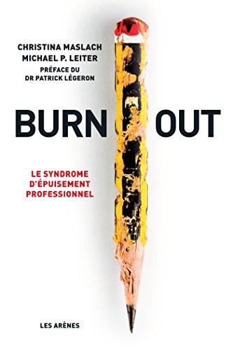 Burn out : le syndrôme d'épuisement professionnel (psychologie)