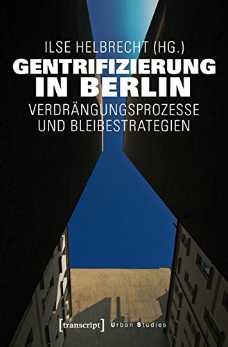 Gentrifizierung in Berlin: Verdrangungsprozesse Und Bleibestrategien (ebook)