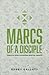 MARCS of a Disciple: A Biblical Guide for Gauging Spiritual Growth (Replicate Disciple-Making Resources)