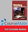 Bundle: Welding: Principles and Applications + CourseMate, 2 terms (12 months) Access Code
