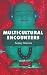 Multicultural Encounters