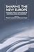Shaping the New Europe by M Landesmann