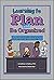Learning to Plan and Be Org...