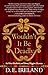 Wouldnt It Be Deadly (An Eliza Doolittle & Henry Higgins Mystery)
